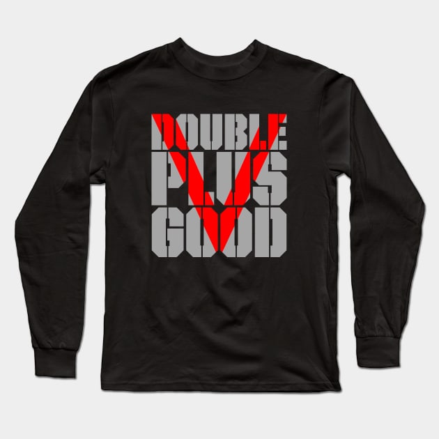 Doubleplusgood Long Sleeve T-Shirt by Ekliptik